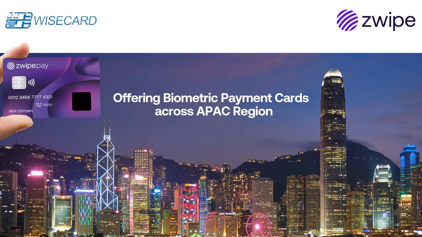 Wisecard to offer biometric payment cards built on Zwipe Pay platform across the Asia Pacific Region